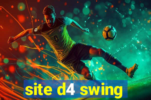 site d4 swing